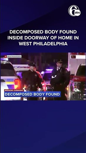 Decomposed body found in entrance of home in West Philadelphia