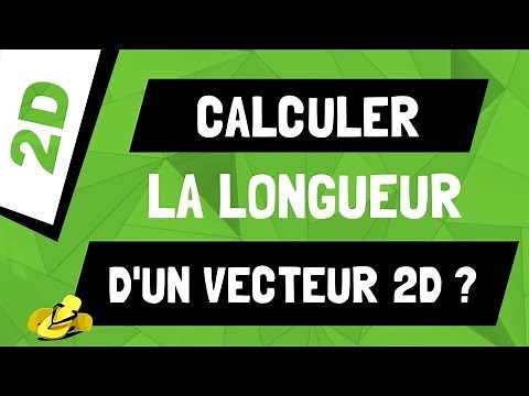 Comment calculer la longueur d'un vecteur 2D ?