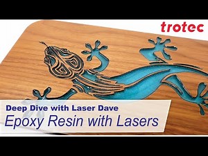 Deep Dive with Laser Dave - Epoxy Resin and Lasers