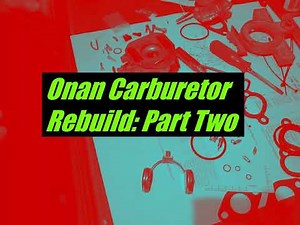 Onan Carburetor Rebuild: Part 3