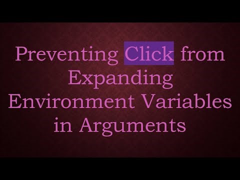 Preventing Click from Expanding Environment Variables in Arguments