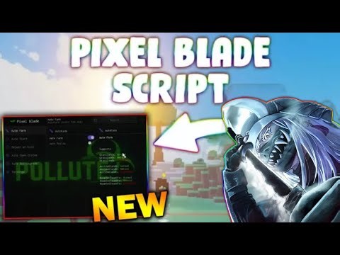 *NEW* Pixel Blade Script (PASTEBIN 2025) ( KILL AURA , AUTO MOBS , WALK SPEED )