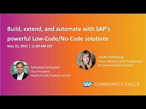 Build, extend, and automate with SAP’s powerful Low-Code/No-Code solutions | SAP Community Call