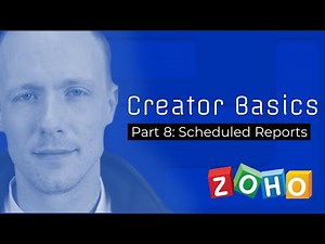 Zoho Creator Basics [PART 8] - Scheduled Reports - Function Dynamic