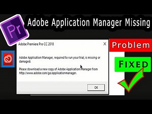 Adobe Application Manager, Required to run your trial, Is Missing Or Damaged