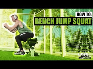 How To Do A BENCH JUMP SQUAT | Exercise Demonstration Video and Guide
