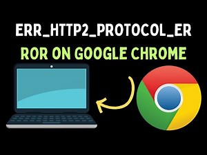 How to Fix ERR_HTTP2_PROTOCOL_ERROR on Google Chrome in Windows 11