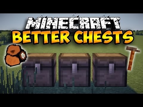 Better Chests Mod - UPGRADABLE CHESTS AND BACKPACKS?! (Minecraft Mod Showcase)