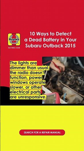 10 Ways To Detect A Dead Battery In Your Subaru Outback 2015
