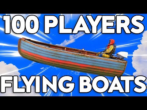 Flying boats with 100 players - Rust
