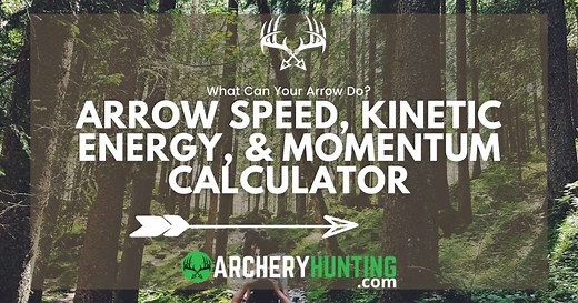 Arrow Speed, Kinetic Energy, and Momentum Calculator