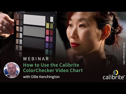 Webinar: How to Use the Calibrite ColorChecker Video Chart with Ollie Kenchington