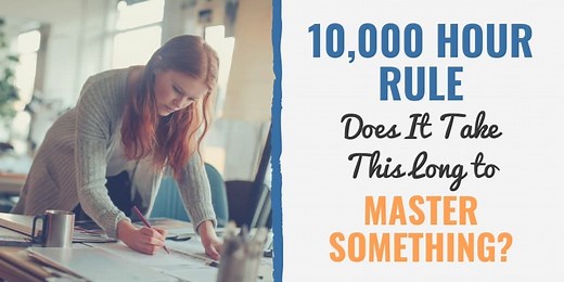 10,000-Hour Rule: A Simple Rule for Mastering a Skill | Develop Good Habits
