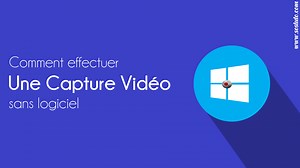 Effectuer une Capture Vidéo d’écran sur Windows 10 sans Logiciel en 2025