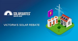 Victorian Solar Rebate Explained - SolarQuotes