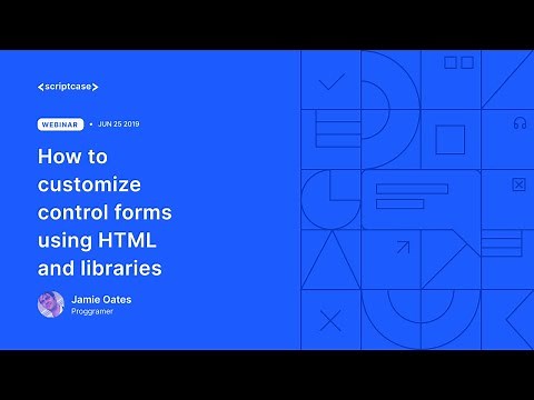Scriptcase - How to customize control forms using HTML and libraries