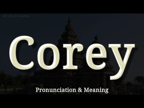 Corey: Pronunciation and Meaning