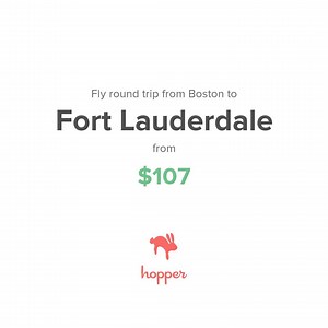 Boston to Fort Lauderdale flights will drop as low as $107 in the next few weeks  Watch on Hopper, the best rated & most downloaded flights app in the US! | Hopper | Facebook