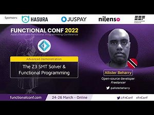 The Z3 SMT Solver & Functional Programming by Allister Beharry #FnConf 2022