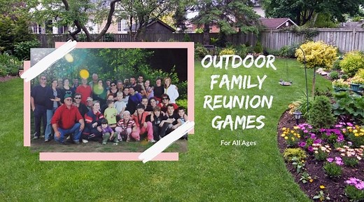 18 Outdoor Family Reunion Games For All Ages | Fun In The Yard