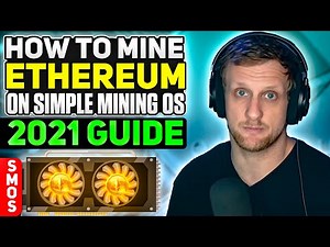 How to Mine Ethereum on SimpleMining OS | 2021 Guide