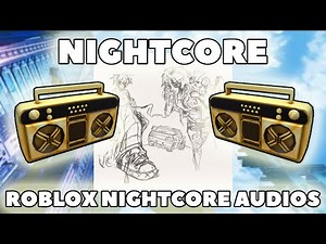 Nightcore Roblox Music Codes/IDs (April 2025) *WORKING* ROBLOX ID