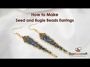 How to Make Seed and Bugle Beads Earrings