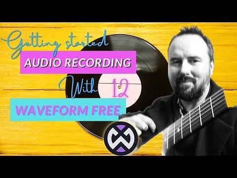 Audio Recording with WAVEFORM FREE 12