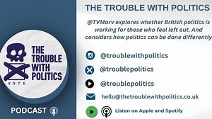 The Trouble With Politics podcast