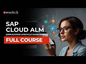 SAP Cloud ALM (Application Lifecycle Management) Full Course | ZaranTech