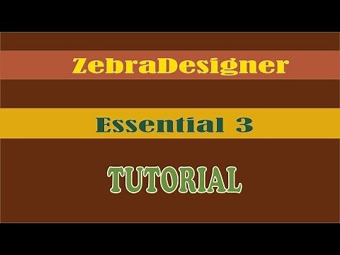 ZebraDesigner Essential 3 TUTORIAL