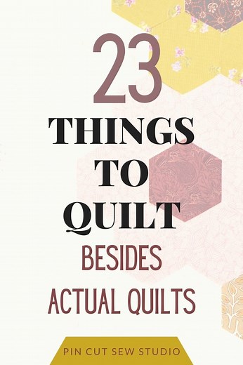 Simple Quilting Projects that AREN'T Big Quilts!  — Pin Cut Sew Studio