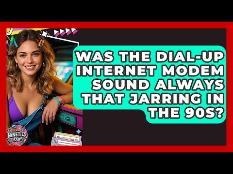 Was The Dial-up Internet Modem Sound Always That Jarring In The 90s? - I'm a 90s Baby