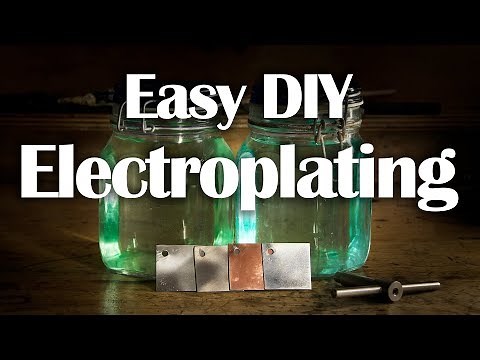 Electroplating - Easy DIY Nickel, Copper, Zinc Plating