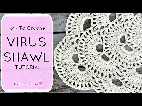 How to crochet the Virus Shawl | How to crochet a shawl | Simple Lace crochet shawl | How to crochet