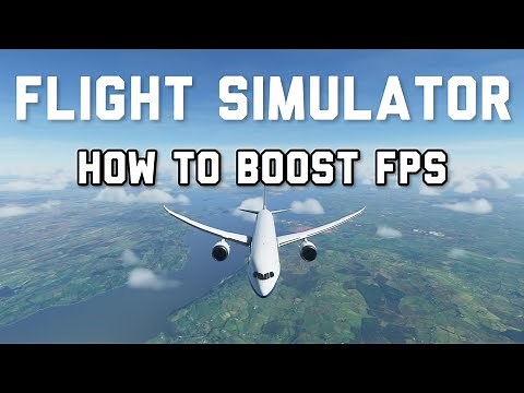 How To Increase FPS For Microsoft Flight Simulator | FS2020 10-30 FPS Boost