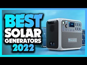 What's The Best Solar Generator (2022)? The Definitive Guide!
