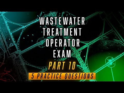 Part 10 - Wastewater Treatment Operator Exam Questions - MCRT Math