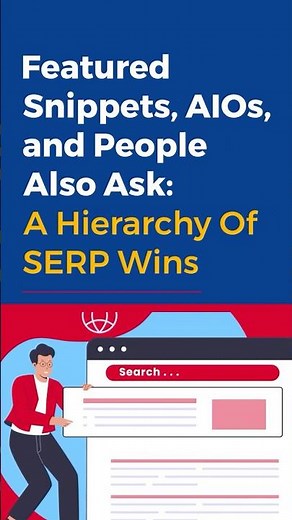 Master the SERP Hierarchy: Featured Snippets & PAA