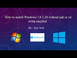 How to install Windows 7/8.1/10 without usb and cd using (easybcd) by Jayy Tech