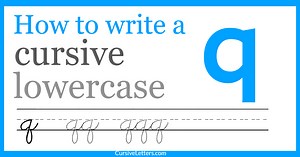 Cursive q – How to Write a Lowercase q in Cursive