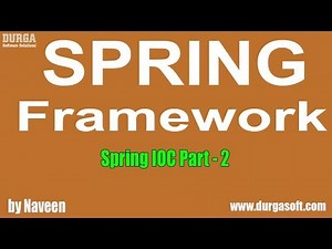 Java Spring | Spring Framework | Spring IOC Part - 2 by Naveen