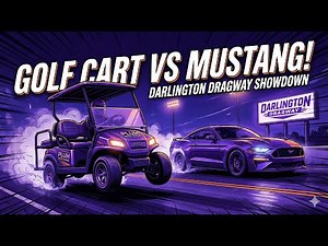PQ Golf Cart vs Mustang @ Darlington Dragway
