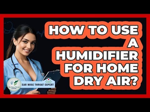 How To Use A Humidifier For Home Dry Air?