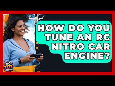 How Do You Tune An RC Nitro Car Engine? - RC Toy Central
