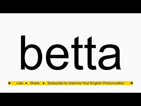 How to pronounce betta
