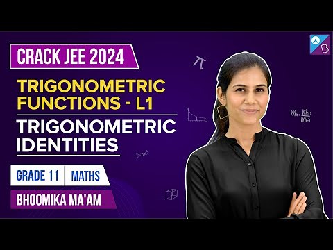 Basic Trigonometric Ratios & Identities | Trigonometric Functions | Class 11 Maths | Bhoomika Ma'am