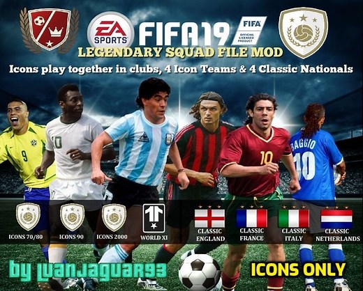 FIFA 19 - ICONS ONLY MOD / Legendary Squad File by LuanJaguar93
