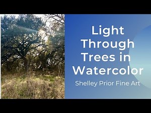 Light Through Trees in Watercolor