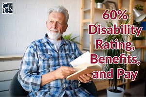 60% Disability Rating, Benefits, and Pay | CCK Law